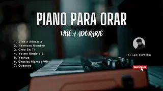 PIANO PARA ORAR Y MEDITAR | Musica Cristiana para PREDICACIONES