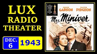 LUX RADIO THEATER -- "MRS. MINIVER" (12-6-43)