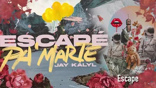 Escape - Jay Kalyl (Escapé Pa' Marte)