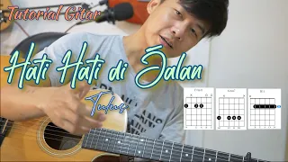 Chord Asli - Hati Hati di Jalan - Tulus | Tutorial Gitar