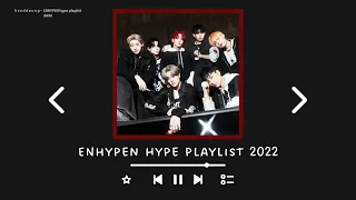 E N H Y P E N ~ hype playlist 2022