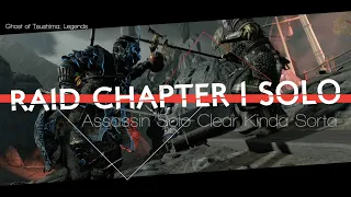 Raid Chapter 1 Solo Assassin Clear sorta kinda not really | Ghost of Tsushima: Legends