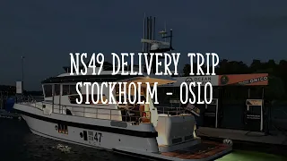 Nord Star 49 Delivery trip. Stockholm to Oslo