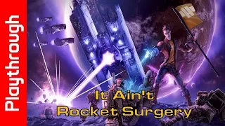 It Ain't Rocket Surgery