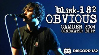 blink-182 - Obvious [Camden 2004] Cinematic - [Discord-182]