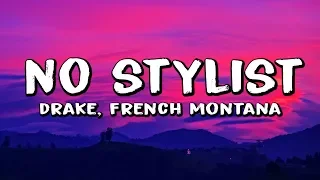 French Montana & Drake - No Stylist (Lyrics)