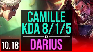 CAMILLE vs DARIUS (TOP) | KDA 8/1/5, Godlike | KR Diamond | v10.18