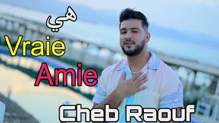 Hia Vraie Amie | Cheb Raouf 2023 Ft Houssem Magic