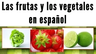 Las Frutas y los Vegetales en Español (frases y tips)