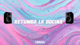 RETUMBA LA BOCINA ( Remix ) - DJ PANA x LEA IN THE MIX