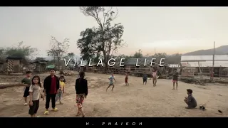 Village Life | Indo-myanmar border