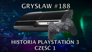 Grysław #188 - Historia PlayStation 3, część 1 - Nasze wspomnienia i ulubione gry