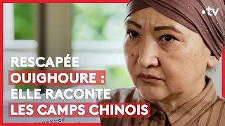 Rescapée ouïghoure : elle raconte les camps chinois (LE + D'ENVOYÉ SPÉCIAL)