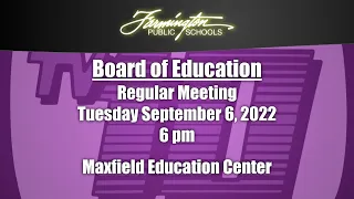 FPS Board of Education Regular Meeting ~ September 6, 2022