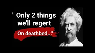 36 Quotes from MARK TWAIN that are Worth Listening To!  Life Changing Quotes