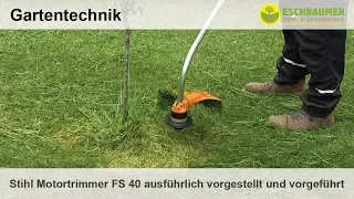 Stihl Motortrimmer FS 40 ausführlich vorgestellt und vorgeführt