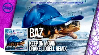 DNZF338 // BAZ - KEEP ON MOVIN DRAKE LIDDELL REMIX (Official Video DNZ RECORDS)