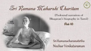 40/47 Sri Ramana Maharshi Charitham Day 40 (Tamil)