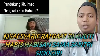 KIYAI SYARIEF RAHMAT DI KULITI USTADZ WAFI SANTRI SIDOGIRI