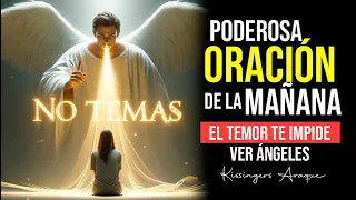 🔥 El temor te impide ver ángeles | Oración de la mañana Jueves 25 abril Kissingers Araque
