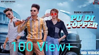 Pu Di Topper | Sukh Lotey | Full Video | Mr And Mrs Narula | New Punjabi Song 2020