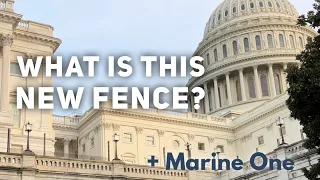 What is the new 20 foot fence at the US Capitol & Marine One departs for Delaware (again).