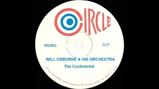 1934 Will Osborne - The Continental (transcription version) (Osborne, vocal)