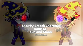 Security Breach Characters React to Sun ☀️ and Moon 🌙 // FNaF // •MistyAfton_Playz•