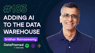 [AI and the Modern Data Stack] #183 Adding AI to the Data Warehouse with Sridhar Ramaswamy