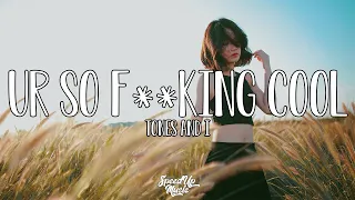 Tones and I - Ur So FkInG cOoL | SpeedUp