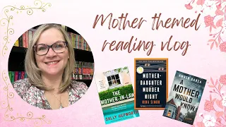 🌸Mother themed reading vlog🌸3, 4 & 5 star reads!