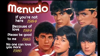 IF  YOU'RE  NOT  HERE  -  MENUDO