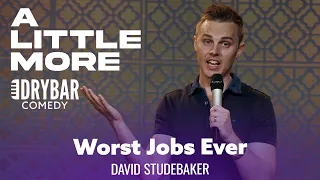 The Absolute Worst Jobs In The World. David Studebaker