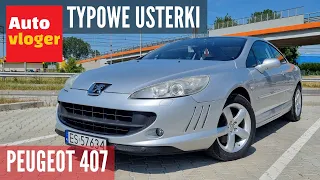 Peugeot 407 typowe usterki