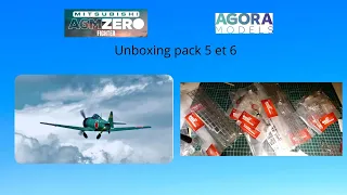 Unboxing pack 5 et 6/A6M Zéro /Agora Model