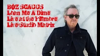 Boz Scaggs "Loan Me A Dime" Live/Studio Matrix