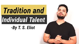 Tradition and the Individual Talent by T. S. Eliot in hindi summary