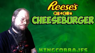 Reese's Pieces Cheeseburger with KingCobraJFS