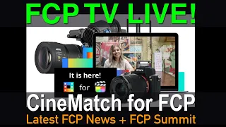 FCP TV LIVE! CineMatch for FCP + FCP News + FCP Summit