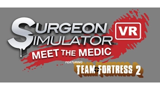 Surgeon Simulator VR Meet The Medic