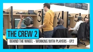 The Crew 2: Behind the Wheel – Working with Players | Ep2