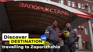 How to travel Ukraine: Zaporizhzhia. Discover Destination UA: Episode 13
