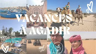 On découvre le MAROC -  Agadir et excursions 🐪