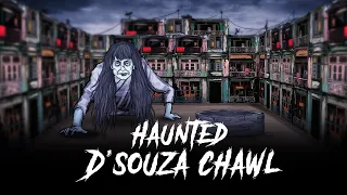 D'Souza Chawl - Mumbai's Most Haunted | Hindi Horror Stories | सच्ची कहानी | Khooni Monday E167🔥🔥🔥