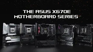 ASUS X670E Motherboards Have It All