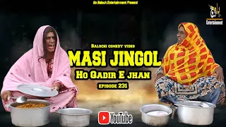 Masi Jingol Ho Qadir E Jhan|Episode 231|Balochi Comedy Video|2023|#basitwafa