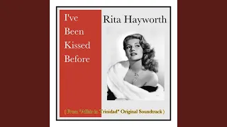 I've Been Kissed Before (From "Affair in Trinidad" Original Soundtrack)