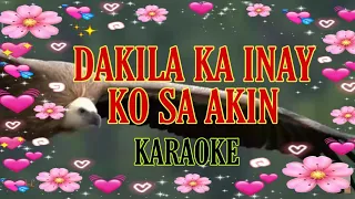 Dakila Ka Inay Ko Sa Akin - Karaoke