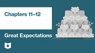 Great Expectations by Charles Dickens | Chapters 11–12