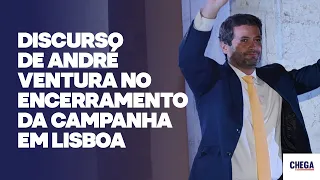 Discurso de André Ventura no encerramento da campanha em Lisboa